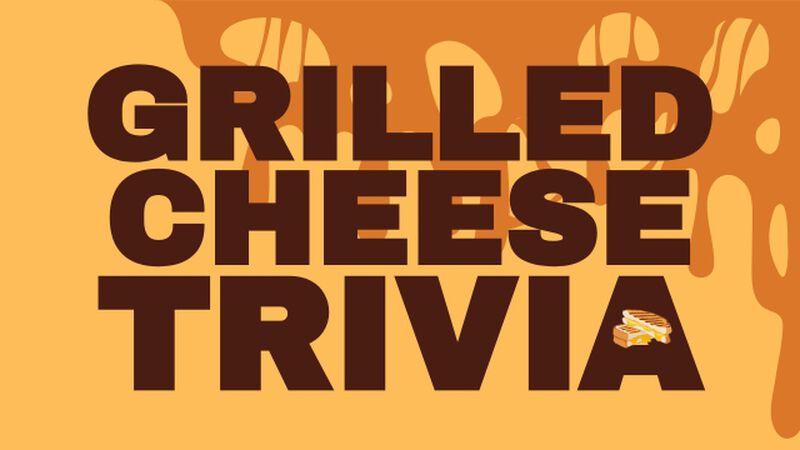Grilled Cheese Trivia